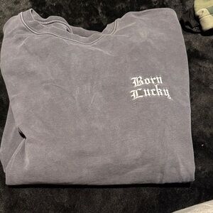 “Born Lucky” Lucky brand Sweatshirt